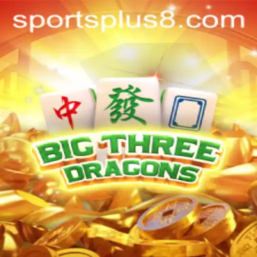 Unveiling the Thrilling World of BigThreeDragons: A Revolutionary SportsPlus Experience