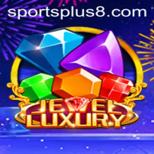 JewelLuxury: A New Era in SportsPlus Gaming