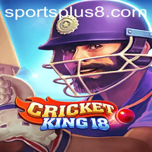 CricketKing18: The Ultimate SportsPlus Experience